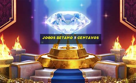 jogos de 5 centavos nas plataformas - apostas de 5 centavos gratis